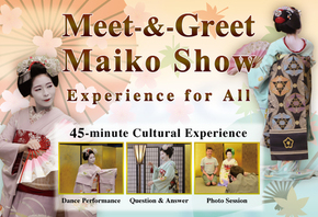 MEET MAIKO: Meet-&-Greet, Maiko Show & Experience in Kyoto